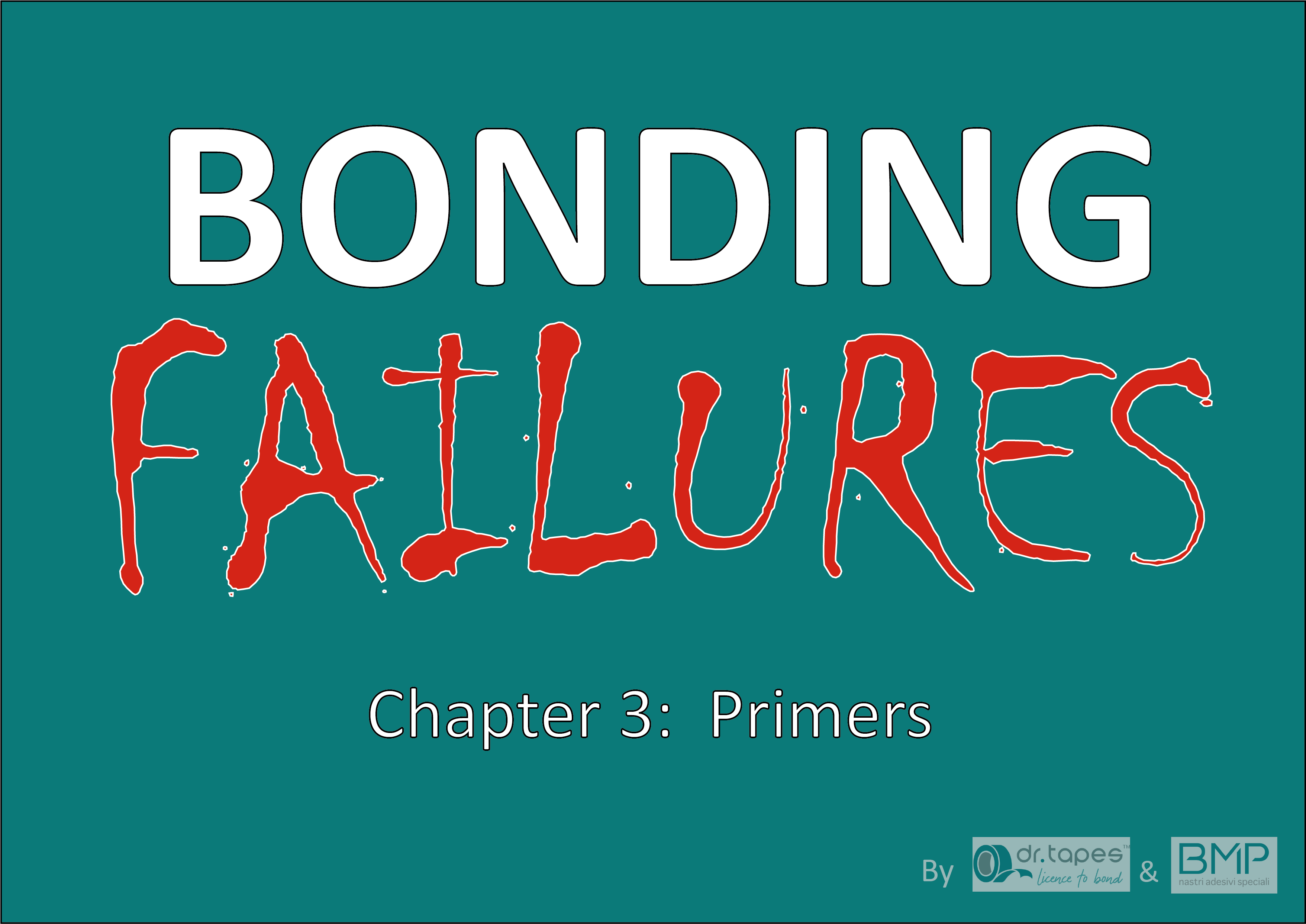 Bonding Failures – Chapter 3: Primer for Adhesive Tapes